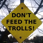 dont feed the trolls