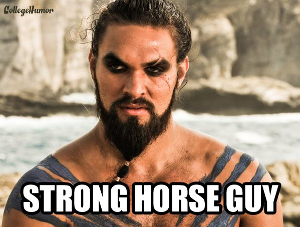 Khal Drogo (ou o grande bonitão)