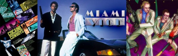 Cocaine Cowboys/ Miami Vice/ Capangas de Hotline Miami
